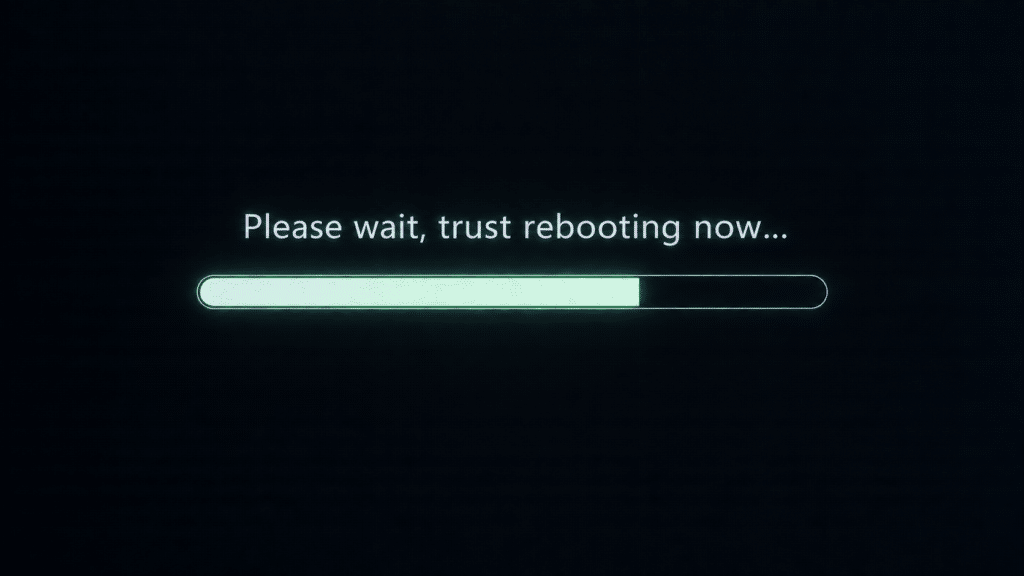 PC/Mac progress bar, accompanied by the words 'Trust rebooting now...'